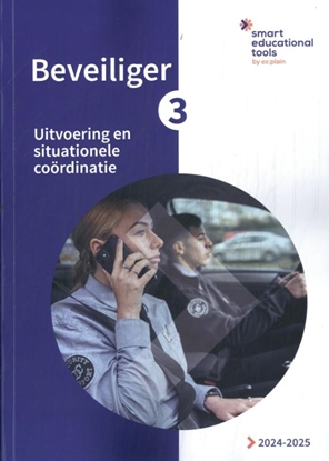 Afbeeldingen van Orde en Veiligheid Beveiliger 3: Uitvoering en situationele coördinatie 2024/2025