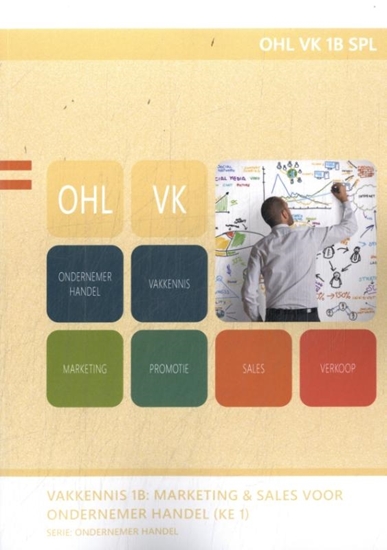 Afbeelding van OHL VK 1B SPL Vakkennis 1B: Marketing & Sales voor ondernemer handel