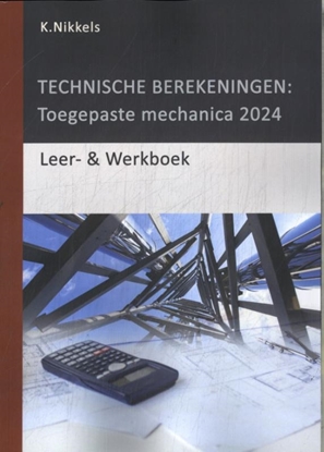 Afbeeldingen van Engineering Technische berekeningen: toegepaste mechanica 2024 Leer- & werkboek