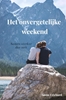 Afbeelding van Het onvergetelijke weekend