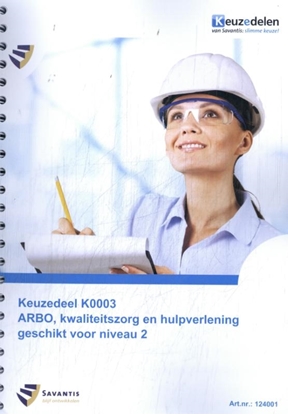 Afbeeldingen van Keuzedeel K0003 ARBO, kwaliteitszorg en hulpverlening niveau 2 (folio versie 2024