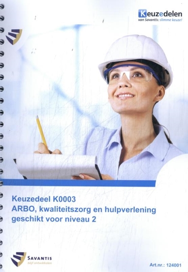 Afbeelding van Keuzedeel K0003 ARBO, kwaliteitszorg en hulpverlening niveau 2 (folio versie 2024