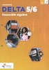 Afbeelding van Delta Delta 5/6 Financiële algebra Dubbele finaliteit Leerwerkboek
