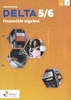 Afbeelding van Delta Delta 5/6 Financiële algebra Dubbele finaliteit Leerwerkboek