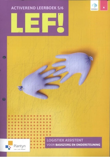 Afbeelding van LEF! 5/6 Logistiek assistent voor basiszorg en ondersteuning Activerend leerboek