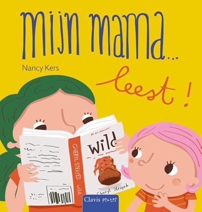 Afbeeldingen van Mijn mama… Mijn mama ... leest!