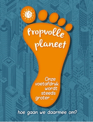 Afbeeldingen van Hoe is het zo ver gekomen... en wat kun jij nu doen? Propvolle planeet