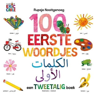 Afbeeldingen van Rupsje Nooitgenoeg 100 eerste woordjes / Al-kalimât al-'ûlâ