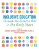 Afbeelding van Inclusive Education Through the Creative Arts in the Early Years