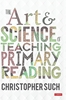 Afbeelding van The Art and Science of Teaching Primary Reading