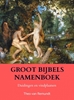 Afbeelding van GROOT BIJBELS NAMENBOEK