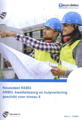 Afbeeldingen van Keuzedeel K0263 ARBO kwaliteitszorg en hulpverlening niveau 4