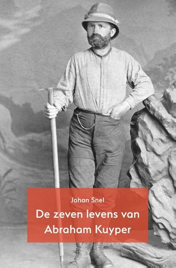 Afbeelding van De zeven levens van Abraham Kuyper