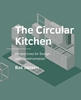 Afbeelding van A+BE Architecture and the Built Environment The Circular Kitchen