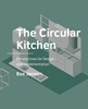 Afbeelding van A+BE Architecture and the Built Environment The Circular Kitchen