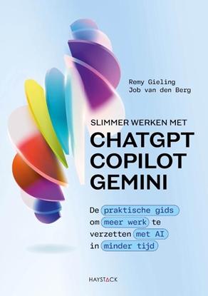Afbeeldingen van Slimmer werken met ChatGPT, Copilot en Gemini