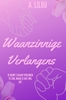 Afbeelding van Waanzinnige Verlangens