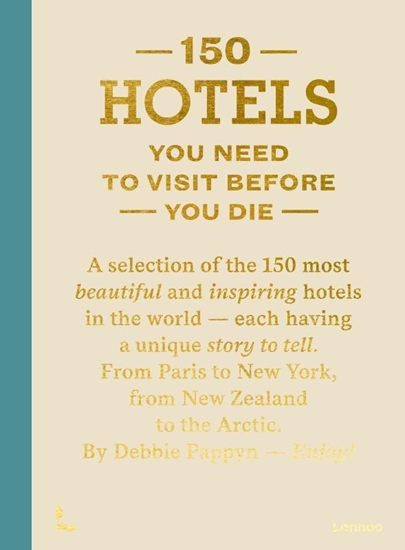 Afbeelding van 150 Hotels You Need to Visit Before You Die
