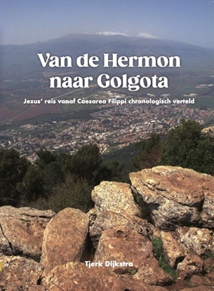Afbeeldingen van Van de Hermon naar Golgota