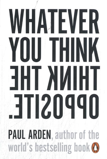 Afbeelding van Whatever You Think, Think the Opposite