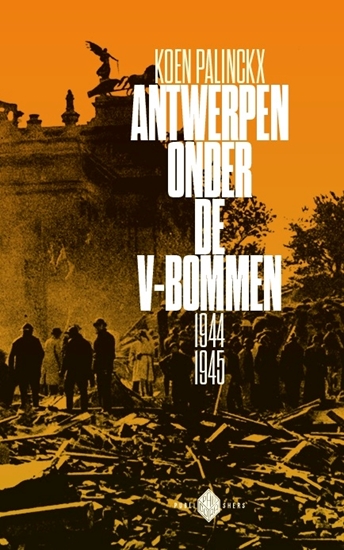 Afbeelding van Antwerpen onder de V-bommen