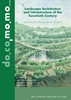 Afbeelding van Docomomo International Book Series Landscape Architecture and Infrastructure of the Twentieth Century
