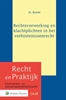 Afbeelding van Rechtsverwerking en klachtplichten in het verbintenissenrecht