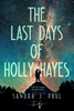 Afbeelding van The Last Days of Holly Hayes