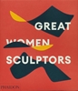 Afbeelding van Great Women Sculptors
