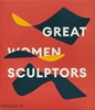 Afbeelding van Great Women Sculptors