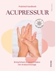 Afbeelding van Praktisch handboek Acupressuur