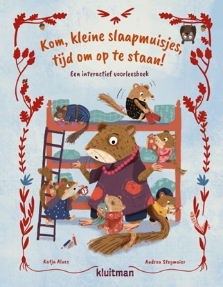 Afbeeldingen van Kom, kleine ­slaapmuisjes, tijd om op te staan!