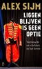 Afbeelding van Liggen blijven is geen optie