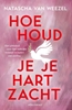 Afbeelding van Hoe houd je je hart zacht