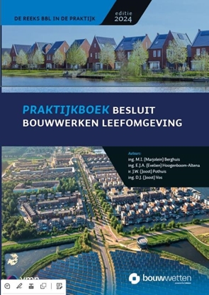 Afbeeldingen van Praktijkboek besluit bouwwerken leefomgeving (Bbl)