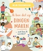 Afbeelding van Mijn droombaan Ik ben dol op dingen maken … wat kan ik worden?