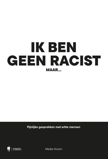 Afbeelding van Ik ben geen racist, maar...