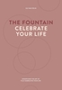 Afbeelding van The fountain, celebrate your life