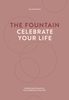 Afbeelding van The fountain, celebrate your life