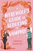 Afbeelding van A Werewolf's Guide to Seducing a Vampire