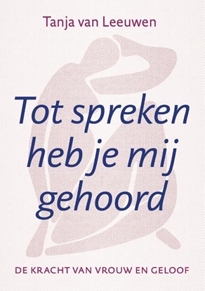 Afbeeldingen van Tot spreken heb je mij gehoord