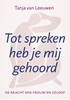 Afbeelding van Tot spreken heb je mij gehoord