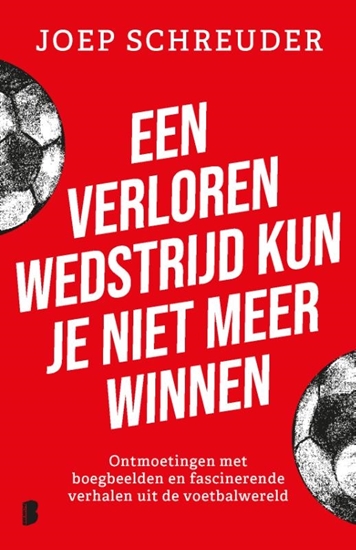 Afbeelding van Een verloren wedstrijd kun je niet meer winnen