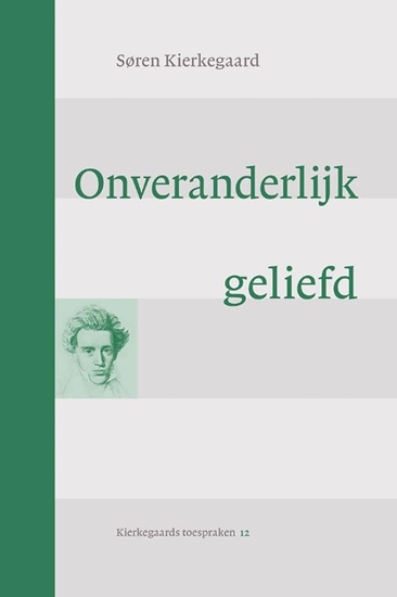 Afbeelding van Kierkegaards toespraken Onveranderlijk geliefd