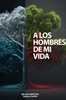 Afbeelding van A los hombres de mi vida