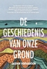 Afbeelding van De geschiedenis van onze grond,