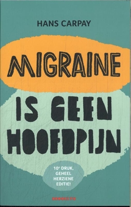 Afbeeldingen van Migraine is geen hoofdpijn