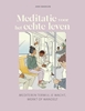 Afbeelding van Meditatie voor het echte leven