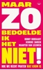 Afbeelding van Maar zo bedoelde ik het niet!