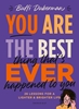 Afbeelding van You are the best thing that's ever happened to you